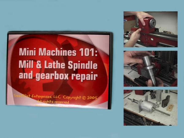 DVD: Mill & Lathe Spindle and Gearbox Repair