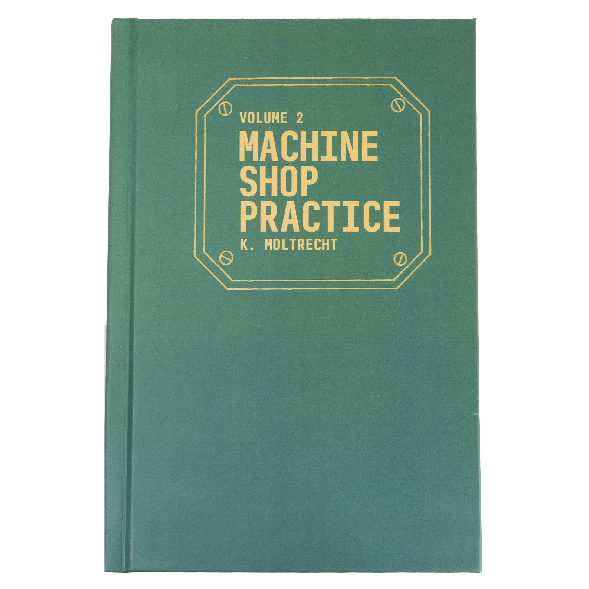Machine Shop Practice, Vol. 2, Front Cover | LittleMachineShop.com