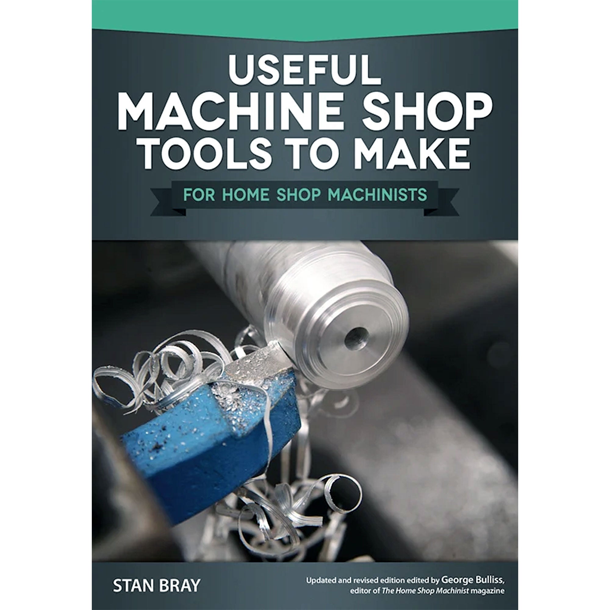 Useful Machine Shop Tools to Make for Home Shop Machinists ...