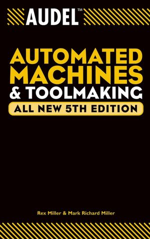 Automated Machines and Toolmaking