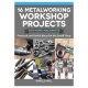 16 Metalworking Workshop Projects for Home Machinists